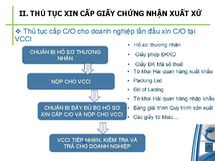 II. THỦ TỤC XIN CẤP GIẤY CHỨNG NHẬN XUẤT XỨ v Thủ tục cấp