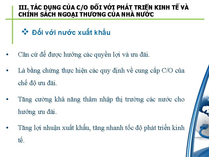 III. TÁC DỤNG CỦA C/O ĐỐI VỚI PHÁT TRIỂN KINH TẾ VÀ CHÍNH SÁCH