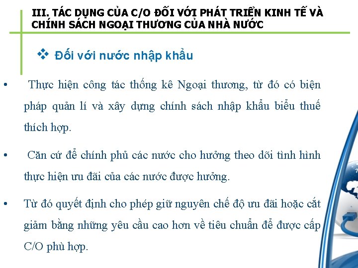 III. TÁC DỤNG CỦA C/O ĐỐI VỚI PHÁT TRIỂN KINH TẾ VÀ CHÍNH SÁCH