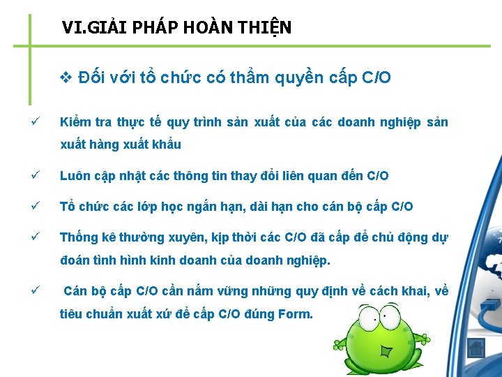 VI. GIẢI PHÁP HOÀN THIỆN v Đối với tổ chức có thẩm quyền cấp