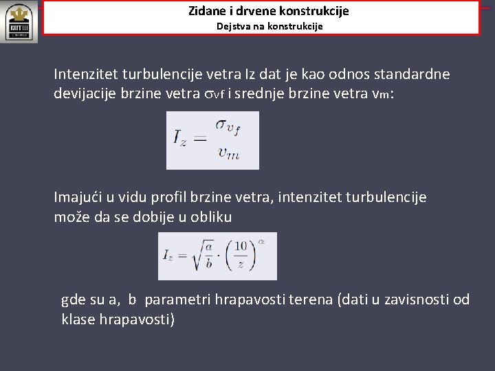 Zidane i drvene konstrukcije Dejstva na konstrukcije Intenzitet turbulencije vetra Iz dat je kao