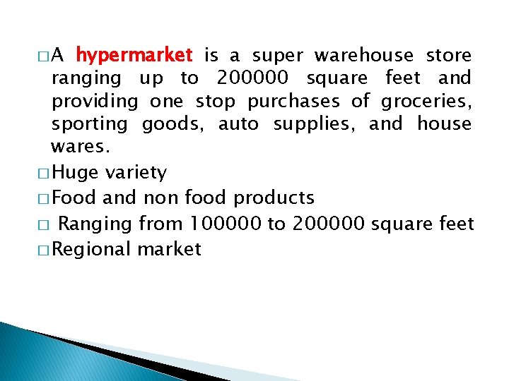 �A hypermarket is a super warehouse store ranging up to 200000 square feet and �A hypermarket is a super warehouse store ranging up to 200000 square feet and