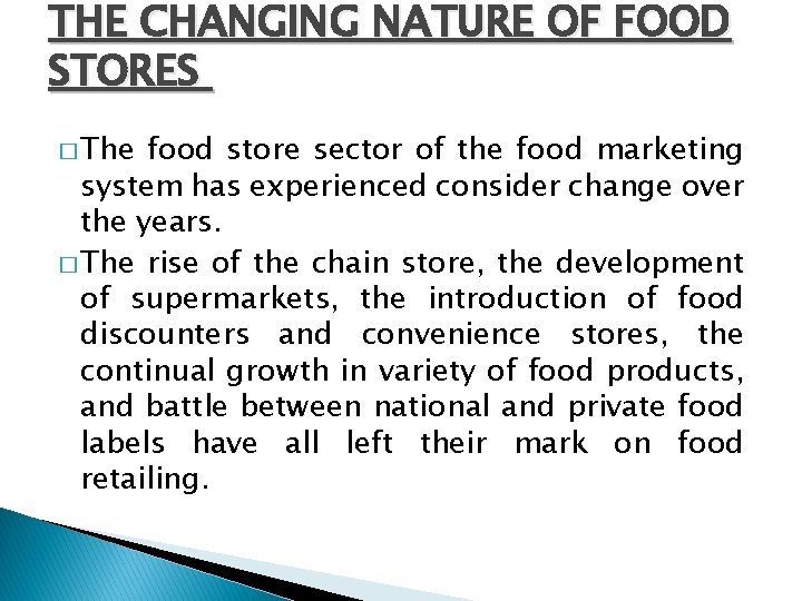 THE CHANGING NATURE OF FOOD STORES � The food store sector of the food THE CHANGING NATURE OF FOOD STORES � The food store sector of the food