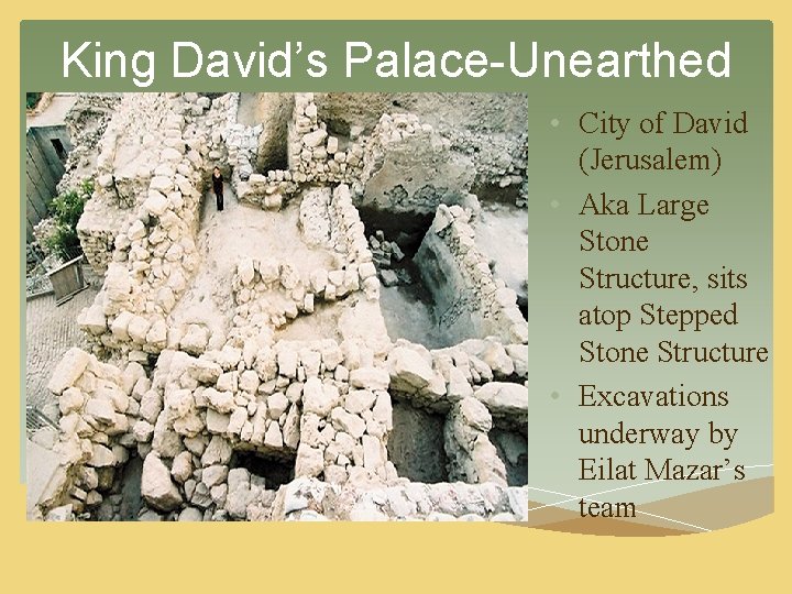 King David’s Palace-Unearthed • City of David (Jerusalem) • Aka Large Stone Structure, sits King David’s Palace-Unearthed • City of David (Jerusalem) • Aka Large Stone Structure, sits