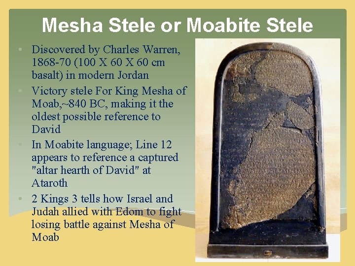 Mesha Stele or Moabite Stele • Discovered by Charles Warren, 1868 -70 (100 X Mesha Stele or Moabite Stele • Discovered by Charles Warren, 1868 -70 (100 X