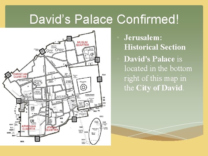 David’s Palace Confirmed! • Jerusalem: Historical Section • David's Palace is located in the David’s Palace Confirmed! • Jerusalem: Historical Section • David's Palace is located in the