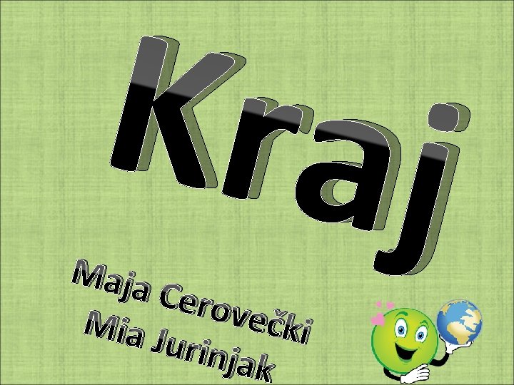 Kraj Maja Cerov ečki Mia J urinja k 