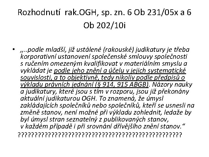 Rozhodnutí rak. OGH, sp. zn. 6 Ob 231/05 x a 6 Ob 202/10 i