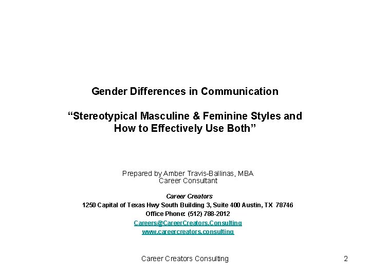 Gender Differences in Communication “Stereotypical Masculine & Feminine Styles and How to Effectively Use