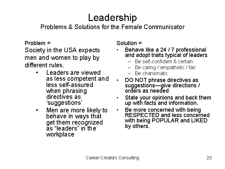 Leadership Problems & Solutions for the Female Communicator Problem = Society in the USA