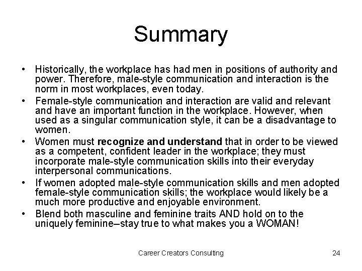 Summary • Historically, the workplace has had men in positions of authority and power.