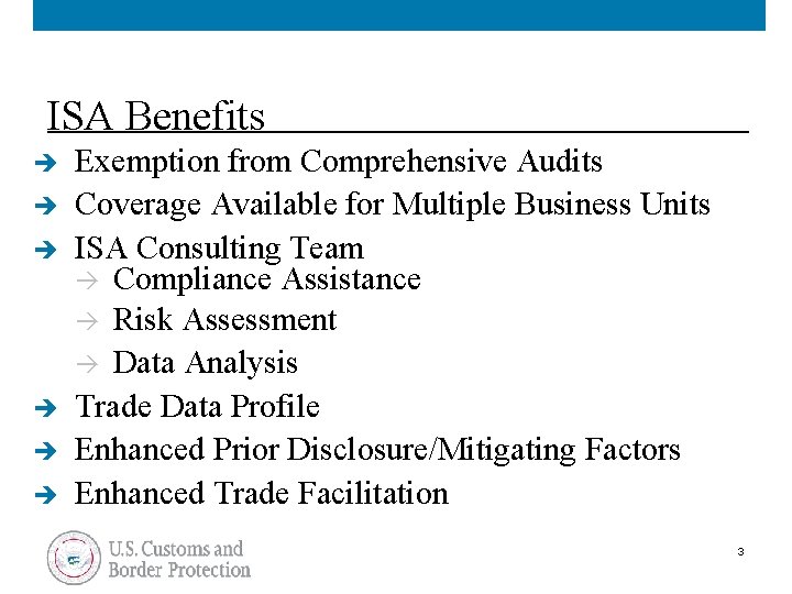 ISA Benefits è è è Exemption from Comprehensive Audits Coverage Available for Multiple Business