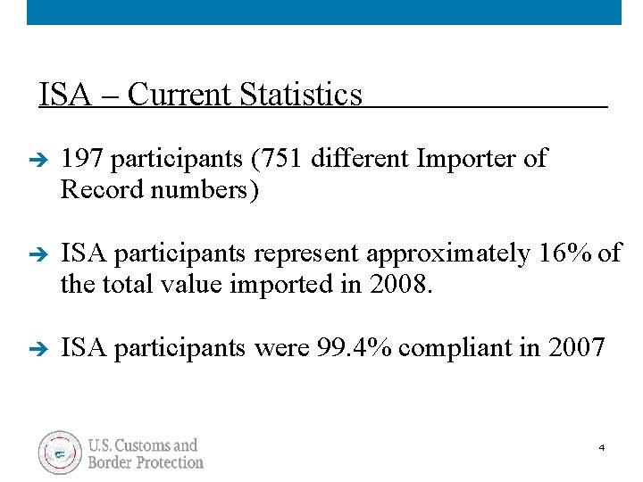 ISA – Current Statistics è 197 participants (751 different Importer of Record numbers) è