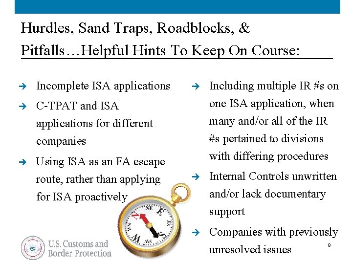 Hurdles, Sand Traps, Roadblocks, & Pitfalls…Helpful Hints To Keep On Course: è Incomplete ISA