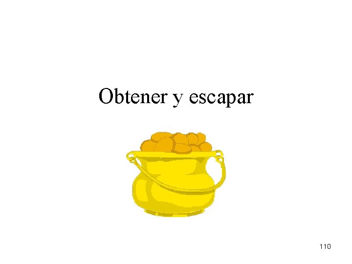 Obtener y escapar 110 
