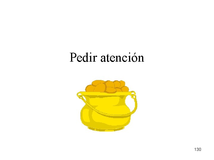 Pedir atención 130 