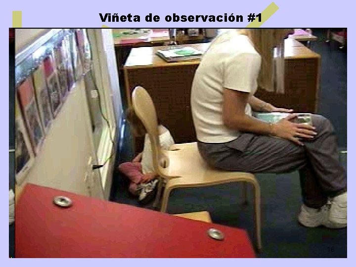 Viñeta de observación #1 4 CSEFEL 16 