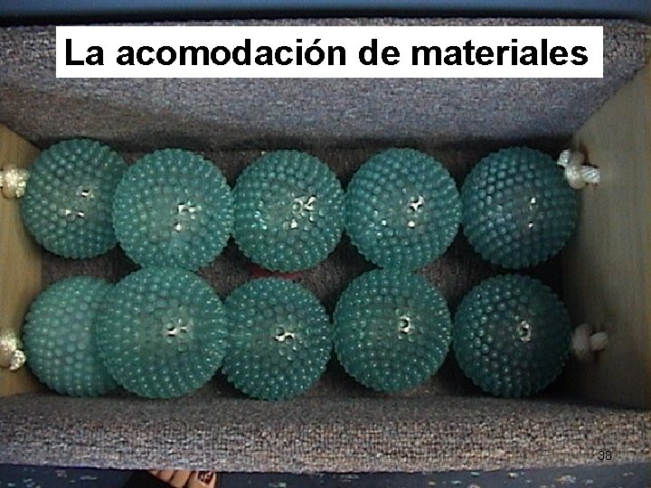 La acomodación de materiales 4 CSEFEL 38 