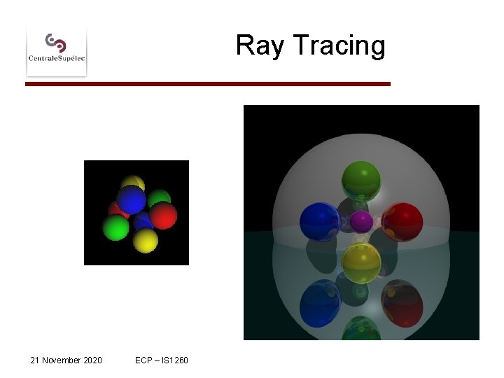 Ray Tracing 21 November 2020 ECP – IS 1260 