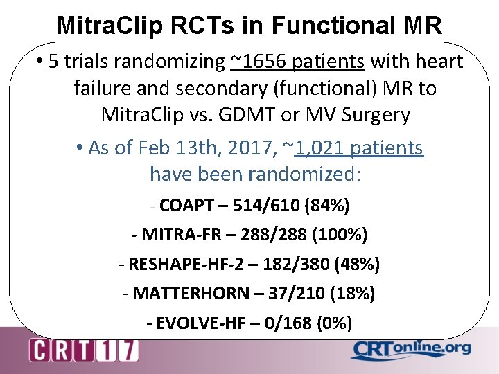Mitra. Clip RCTs in Functional MR • 5 trials randomizing ~1656 patients with heart