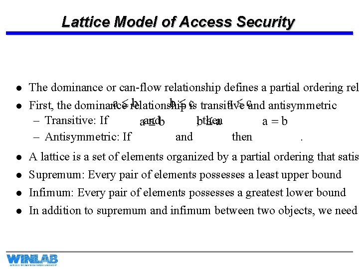 Lattice Model of Access Security l The dominance or can-flow relationship defines a partial