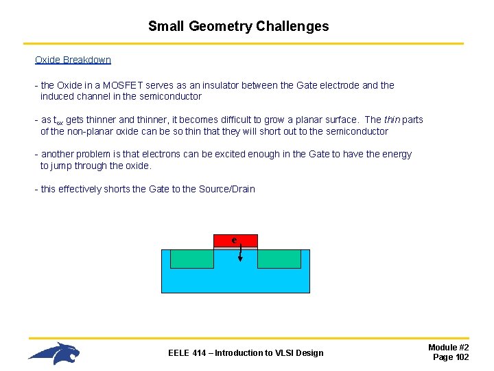 Small Geometry Challenges Oxide Breakdown - the Oxide in a MOSFET serves as an