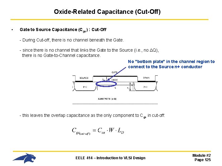 Oxide-Related Capacitance (Cut-Off) • Gate to Source Capacitance (Cgs) : Cut-Off - During Cut-off,