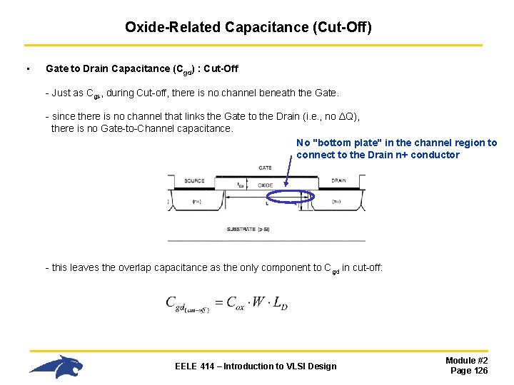 Oxide-Related Capacitance (Cut-Off) • Gate to Drain Capacitance (Cgd) : Cut-Off - Just as Oxide-Related Capacitance (Cut-Off) • Gate to Drain Capacitance (Cgd) : Cut-Off - Just as