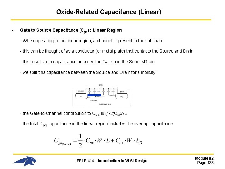 Oxide-Related Capacitance (Linear) • Gate to Source Capacitance (Cgs) : Linear Region - When