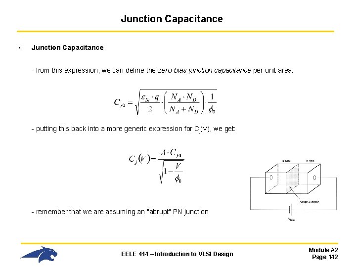 Junction Capacitance • Junction Capacitance - from this expression, we can define the zero-bias