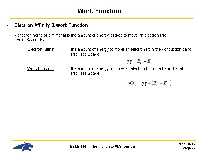 Work Function • Electron Affinity & Work Function - another metric of a material