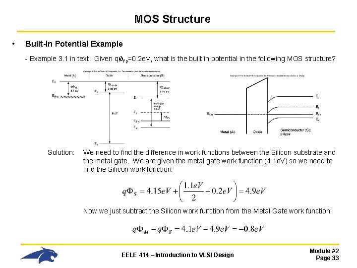 MOS Structure • Built-In Potential Example - Example 3. 1 in text. Given q∅Fp=0.