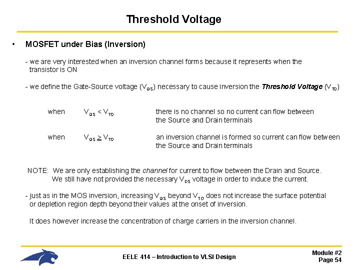 Threshold Voltage • MOSFET under Bias (Inversion) - we are very interested when an