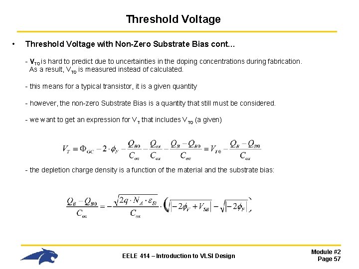 Threshold Voltage • Threshold Voltage with Non-Zero Substrate Bias cont… - VT 0 is