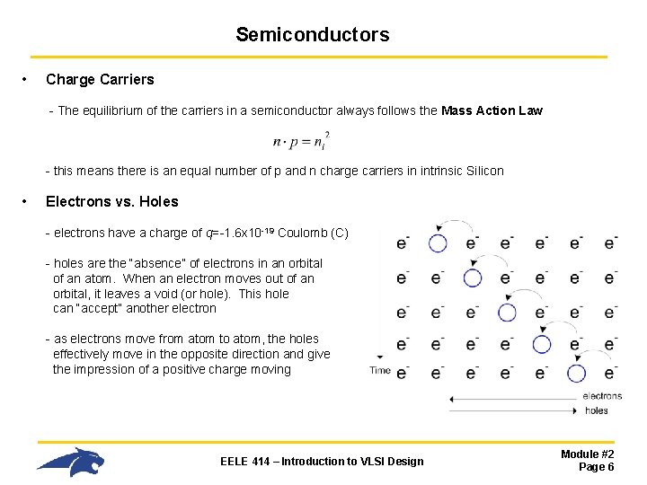 Semiconductors • Charge Carriers - The equilibrium of the carriers in a semiconductor always