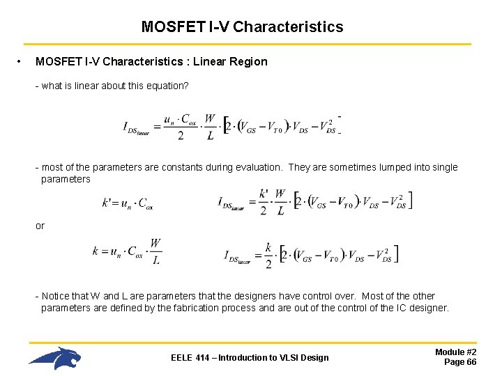 MOSFET I-V Characteristics • MOSFET I-V Characteristics : Linear Region - what is linear