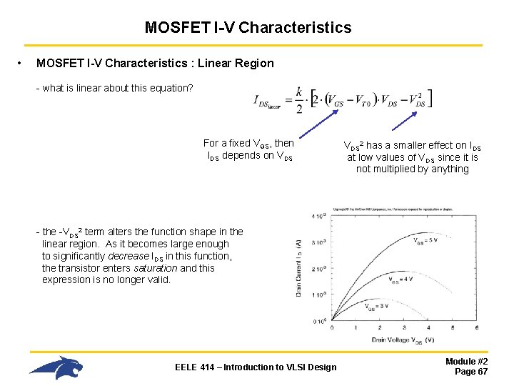 MOSFET I-V Characteristics • MOSFET I-V Characteristics : Linear Region - what is linear