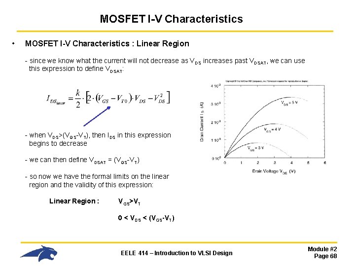 MOSFET I-V Characteristics • MOSFET I-V Characteristics : Linear Region - since we know