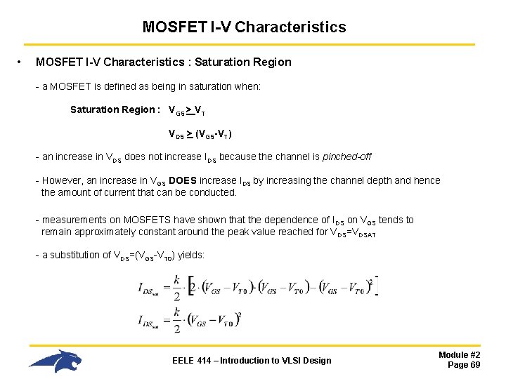 MOSFET I-V Characteristics • MOSFET I-V Characteristics : Saturation Region - a MOSFET is