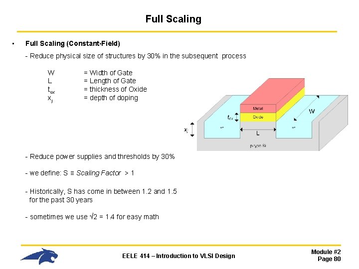 Full Scaling • Full Scaling (Constant-Field) - Reduce physical size of structures by 30%