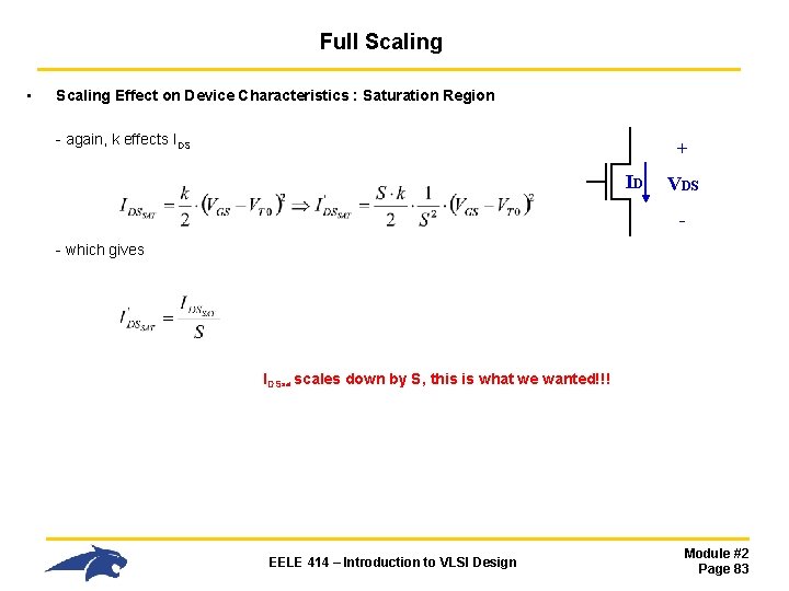 Full Scaling • Scaling Effect on Device Characteristics : Saturation Region - again, k