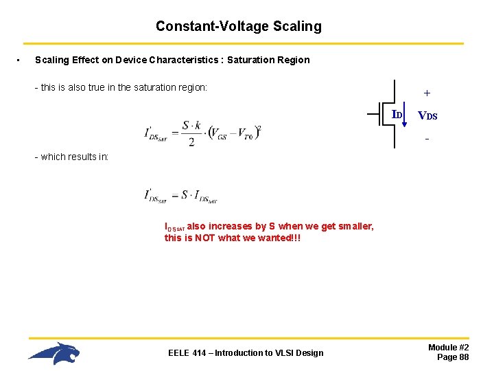 Constant-Voltage Scaling • Scaling Effect on Device Characteristics : Saturation Region - this is