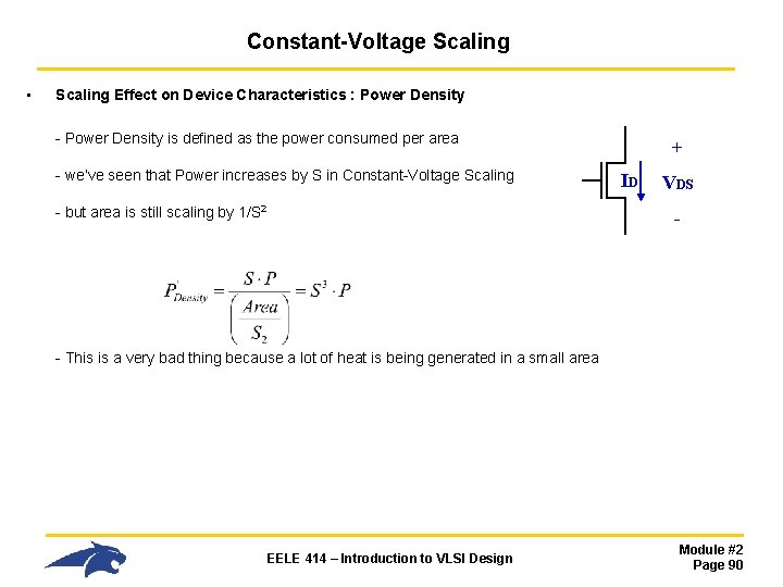 Constant-Voltage Scaling • Scaling Effect on Device Characteristics : Power Density - Power Density