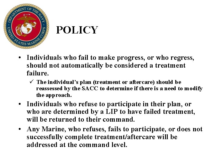 POLICY • Individuals who fail to make progress, or who regress, should not automatically POLICY • Individuals who fail to make progress, or who regress, should not automatically