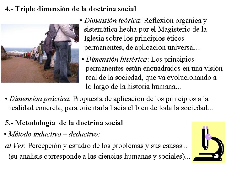 4. - Triple dimensión de la doctrina social • Dimensión teórica: Reflexión orgánica y