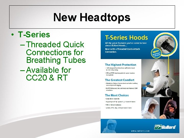 New Headtops • T-Series – Threaded Quick Connections for Breathing Tubes – Available for