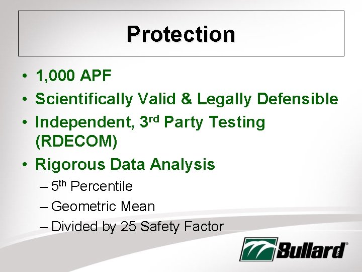 Protection • 1, 000 APF • Scientifically Valid & Legally Defensible • Independent, 3