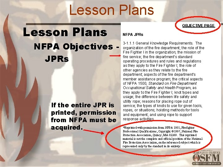 Lesson Plans NFPA Objectives JPRs If the entire JPR is printed, permission from NFPA