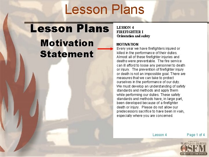 Lesson Plans Motivation Statement LESSON 4 FIREFIGHTER I Orientation and safety MOTIVATION Every year