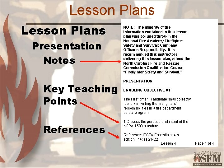 Lesson Plans Presentation Notes Key Teaching Points References NOTE: The majority of the information